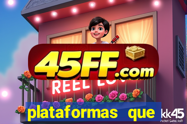 plataformas que estao pagando agora